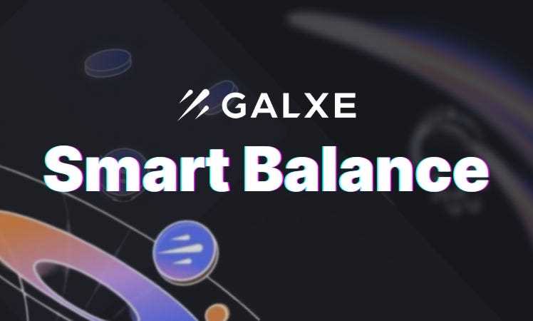 Benefits of Galxe Smart Balance