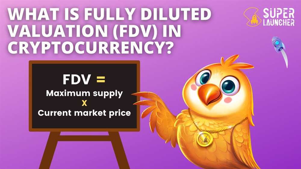 Unveiling the Fully Diluted Valuation (FDV)